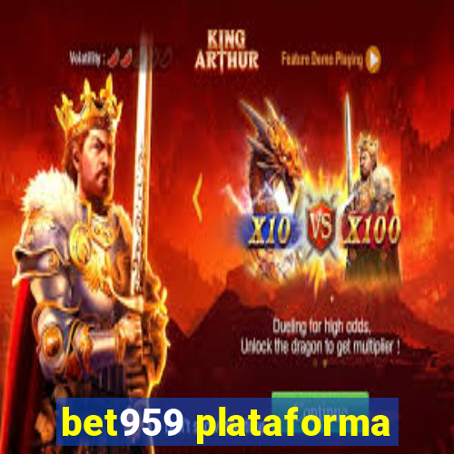 bet959 plataforma